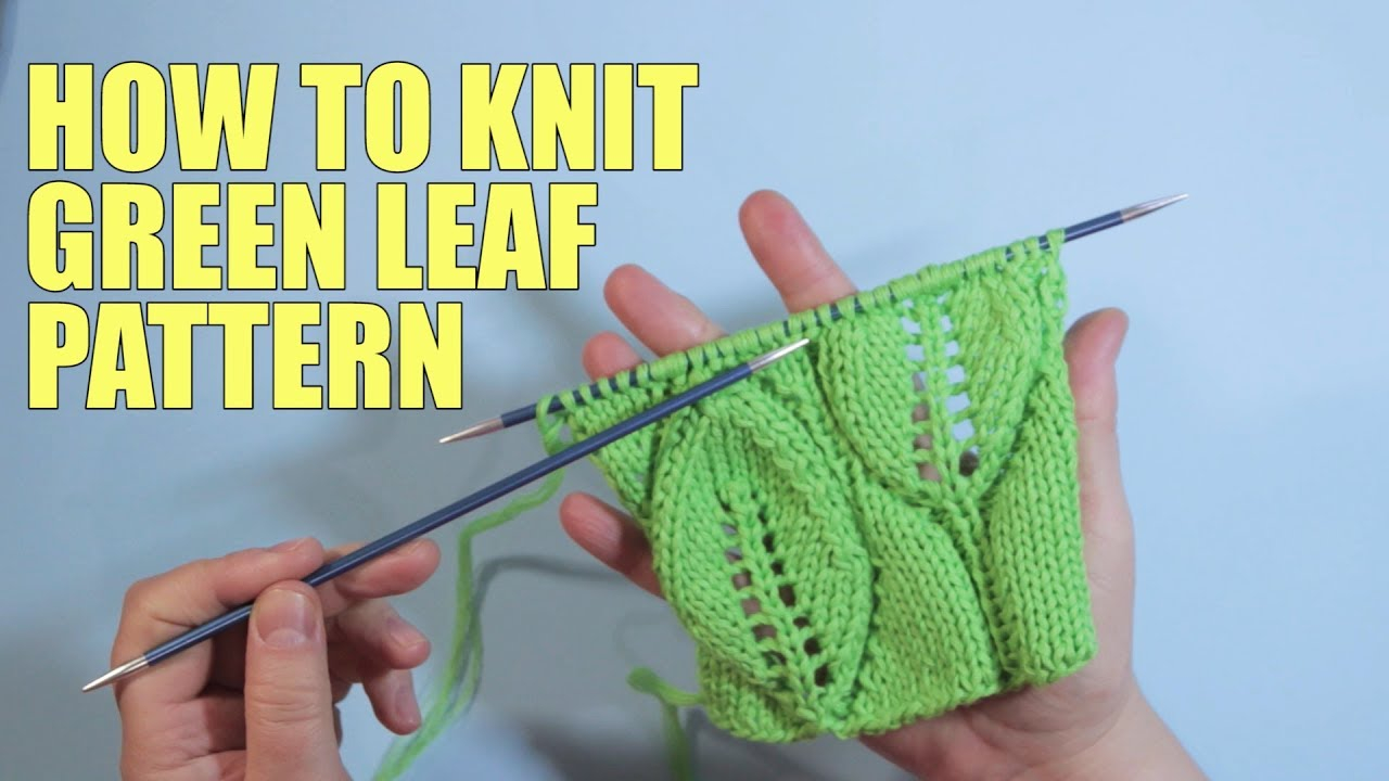 Knitting Leaf Pattern How To Knit The Leaves Stitch Lace Knitting Wika Crochet Part1