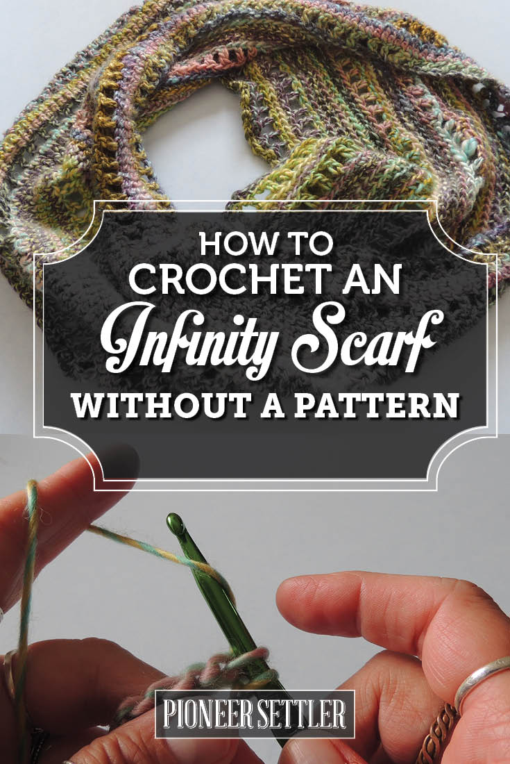 Eternity Scarf Knitting Pattern How To Crochet An Infinity Scarf With No Pattern Homesteading