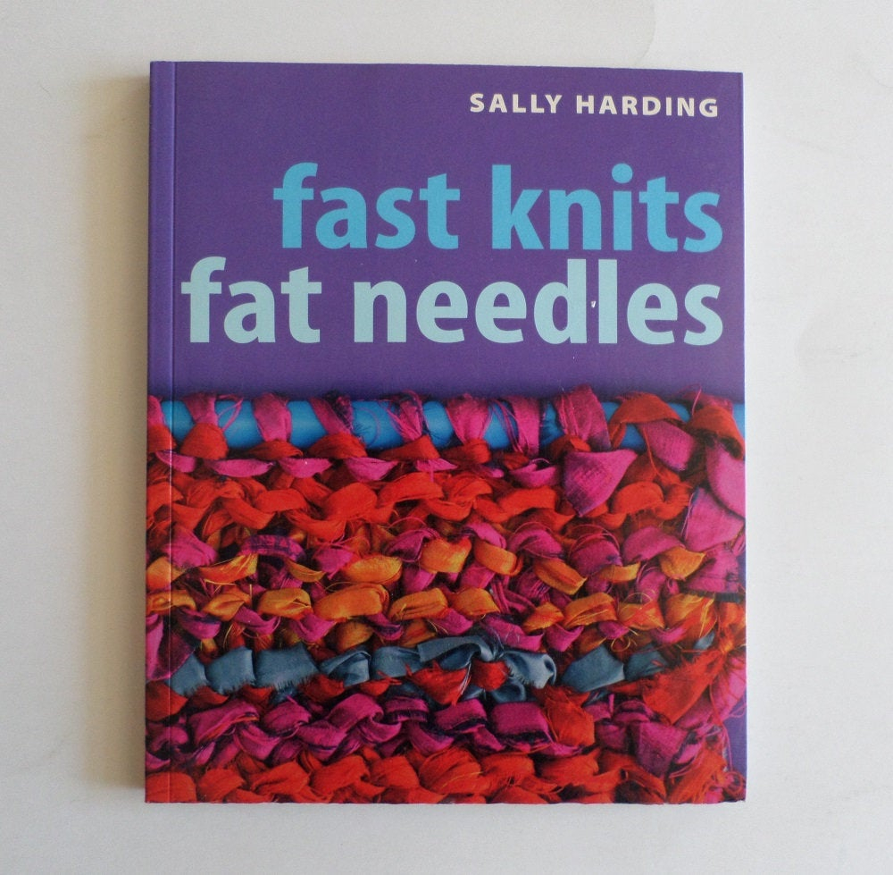 Fast Knitting Patterns Knitting Patterns Book Fast Knits Fat Needles Book Sally Harding