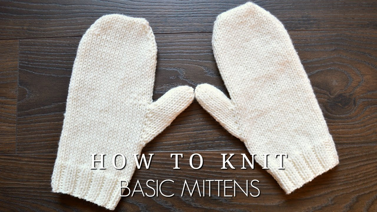 Free Knitted Glove Patterns How To Knit Basic Mittens