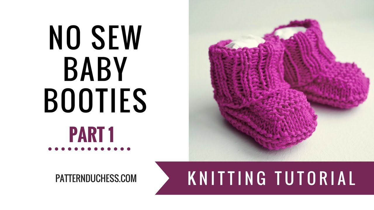 Free Knitting Pattern Baby Booties 4 Ply Knitting Tutorial How To Knit No Sew Ba Booties Part 1 Sole Pattern Duchess