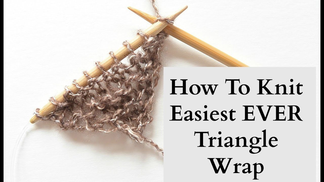 Free Knitting Patterns For Dk Weight Yarn How To Knit Easiest Ever Triangle Wrap