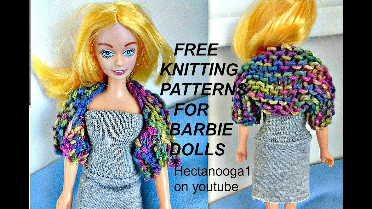 Free Knitting Patterns For Dolls Hats Barbie Doll Free Knitting Patterns Hat Shrug Cape Skirt Bag Cowl Crochet Version Coming Soon