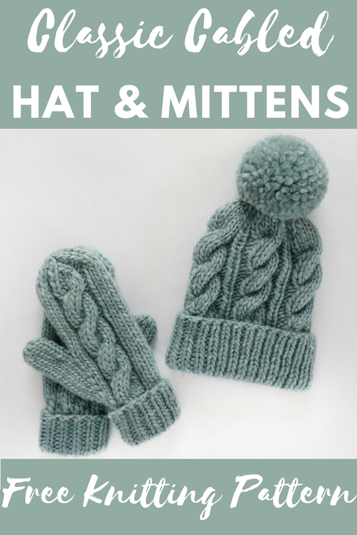 Free Knitting Patterns For Super Chunky Yarn Classic Cabled Hat Mittens Free Pattern