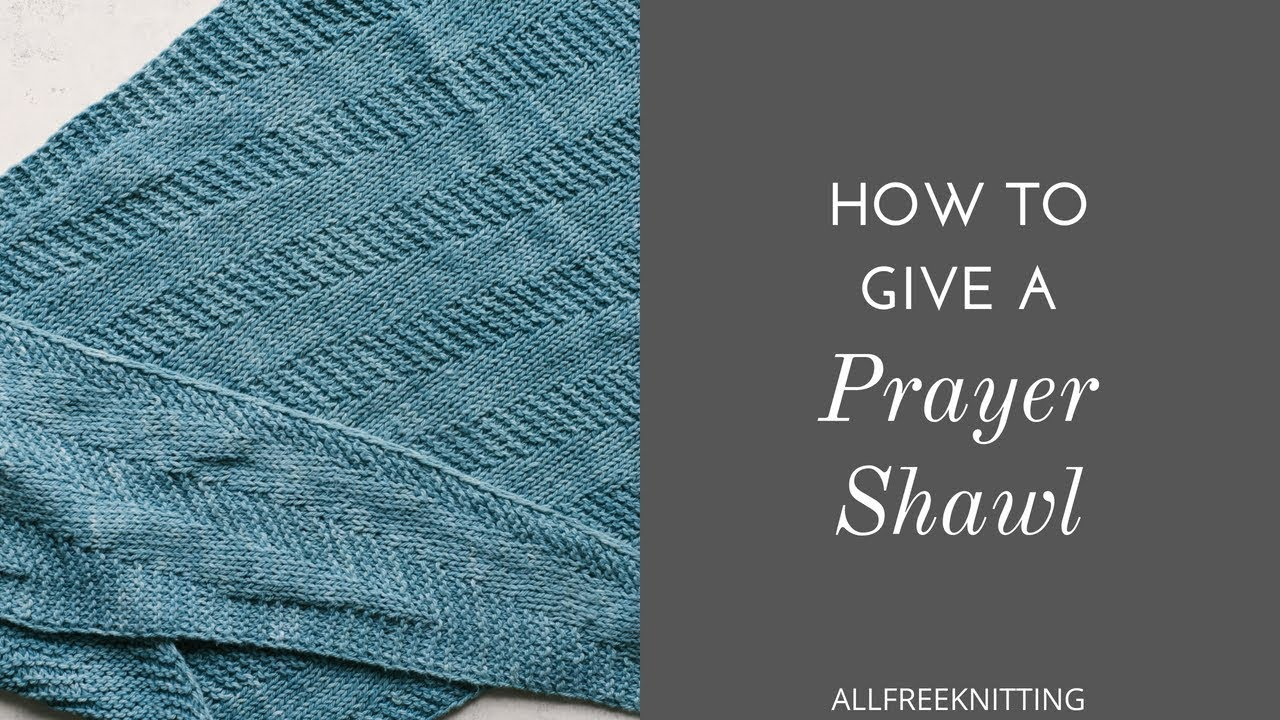 Free Shawl Knitting Pattern 15 Prayer Shawl Patterns For Knitting Allfreeknitting