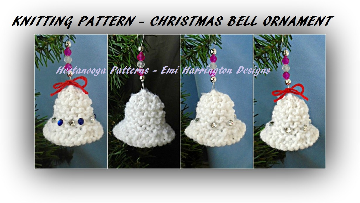 Knit Christmas Ornament Patterns Hectanooga Patterns Knitting Pattern Christmas Bell Ornament