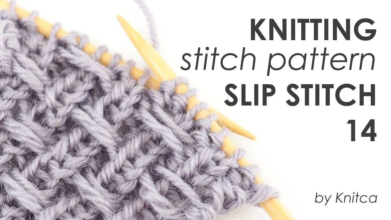 Knit Texture Patterns Knitting Stitch Pattern With Woven Texture Slip Stitch 14 With Captions