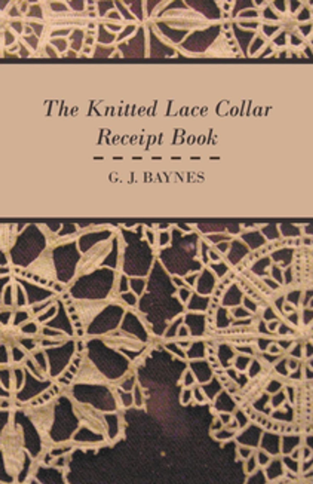 Knitted Lace Pattern The Knitted Lace Collar Receipt Book Ebook G J Baynes Rakuten Kobo
