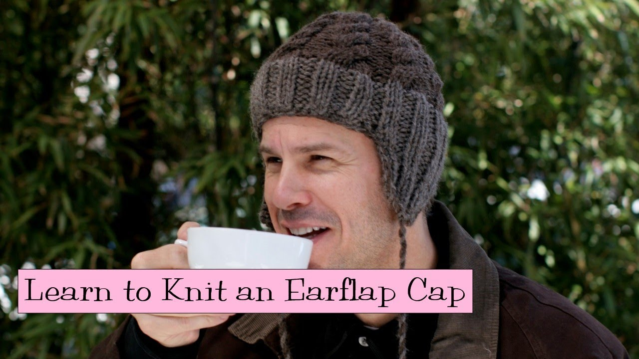Knitted Mens Hat Patterns Learn To Knit An Earflap Cap Parts 1 4