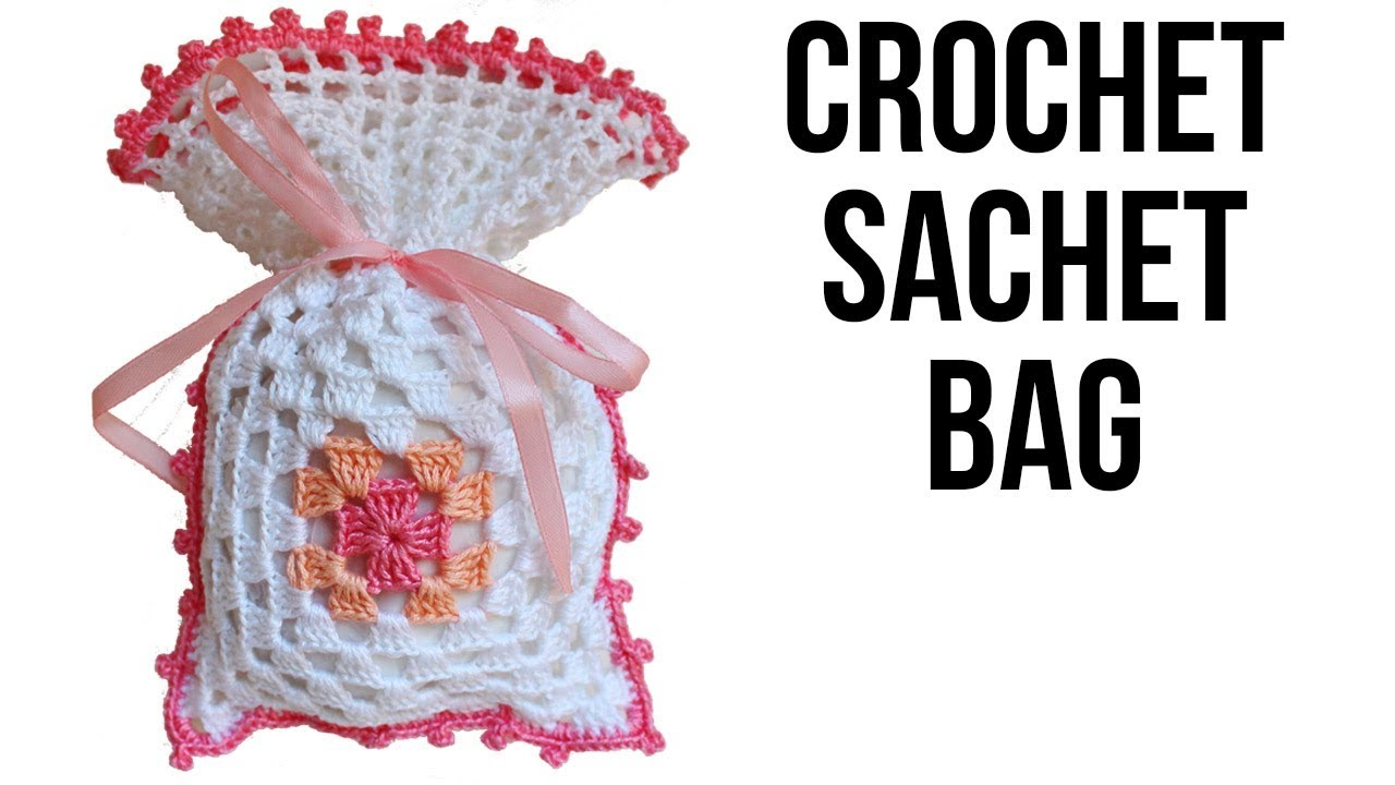 Knitted Sachet Pattern How To Crochet A Sachet Bag Free Tutorial Pattern For Beginners Easy Crochet