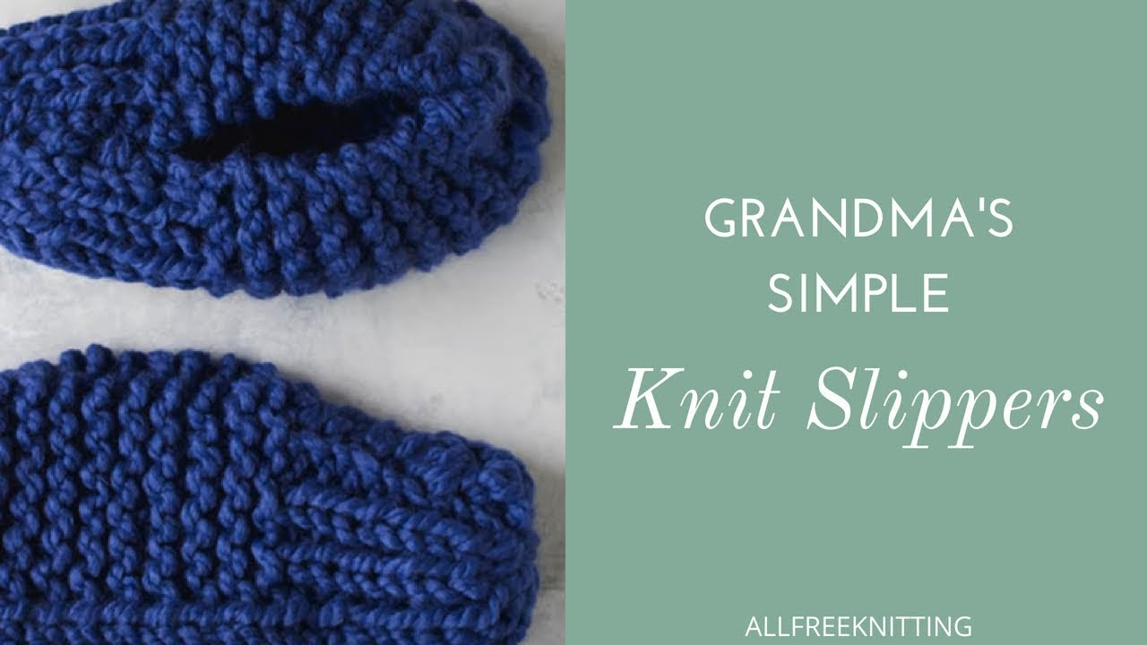 Knitted Slipper Patterns Grandmas Simple Knit Slippers