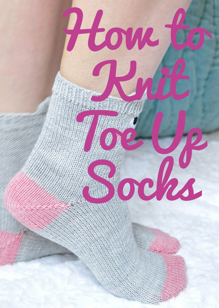 Knitting Sock Patterns How To Knit Toe Up Socks Video Tutorial Knitting Is Awesome