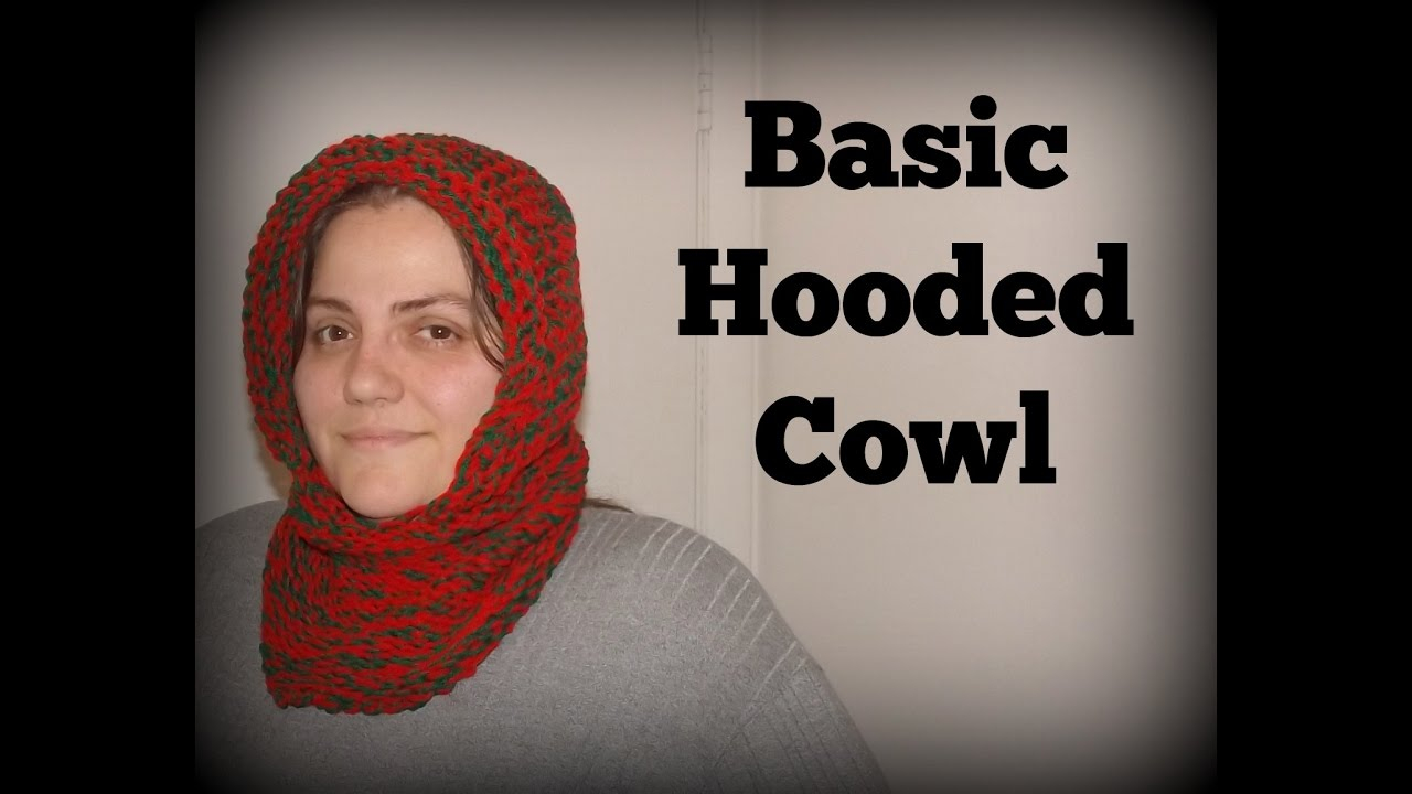 Loom Knit Hooded Scarf Pattern How To Make A Basic Hooded Cowl On A Loom