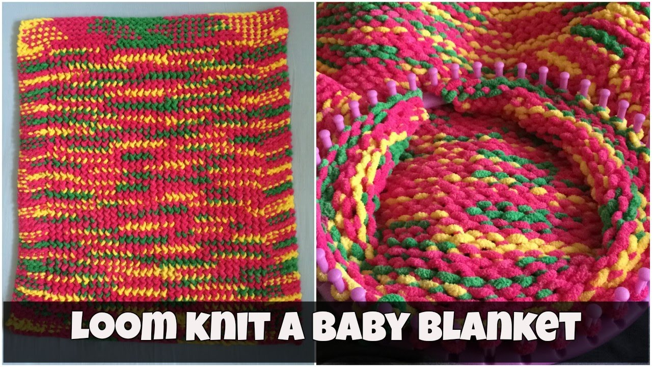 Loom Knit Patterns Round Looms How To Loom Knit A Ba Blanket For Beginners