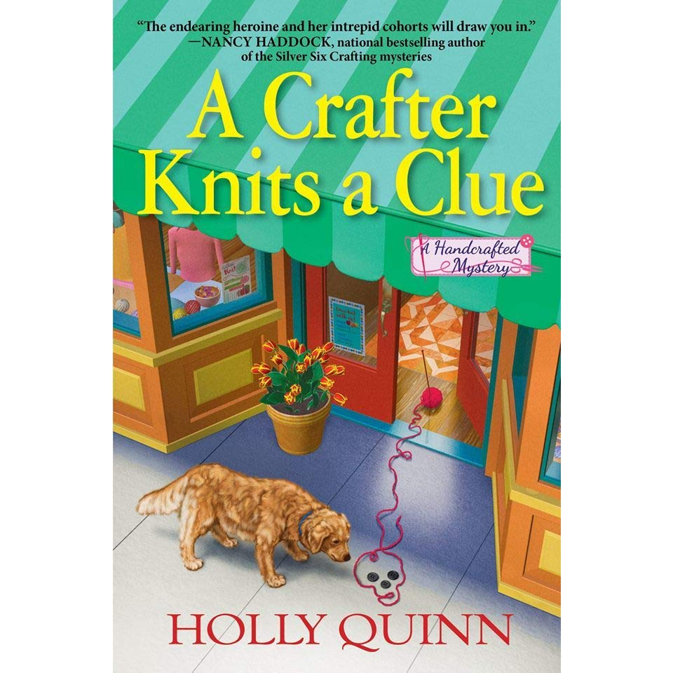 Maggie Sefton Knitting Patterns A Crafter Knits A Clue A Handcrafted Mystery 1 Holly Quinn