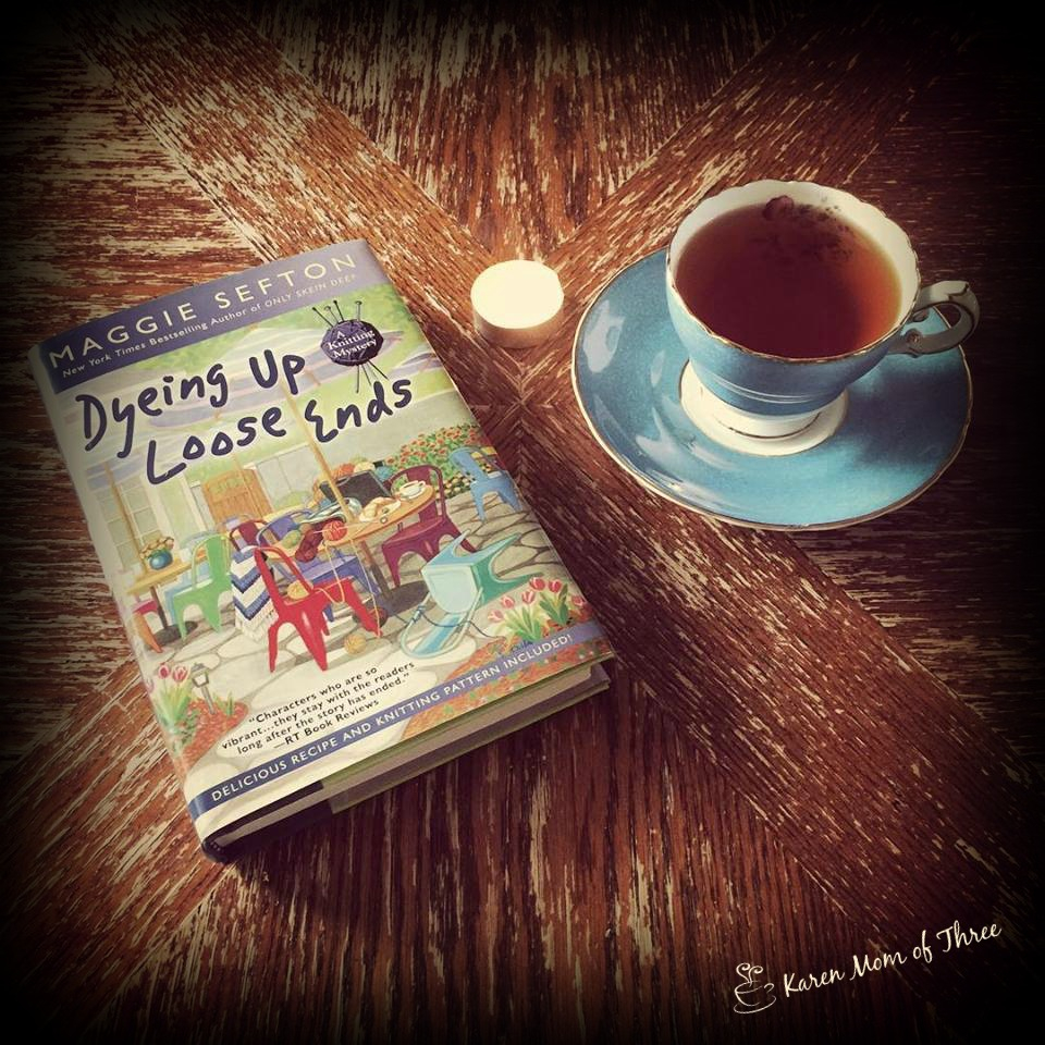 Maggie Sefton Knitting Patterns A Cup Of Tea And A Cozy Mystery Maggie Seftons Dyeing Up Loose Ends