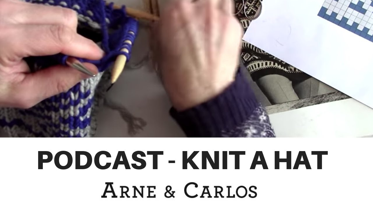 Norwegian Patterns For Knitting Arne Carlos Talk About Stranded Colour Work As They Knit A Hat From Beginning To End